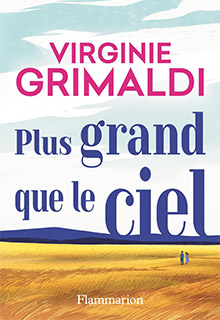 Plus grand que le ciel- Virginie Grimaldi