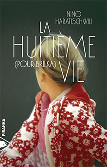 La huitième vie - Nino Haratischwili