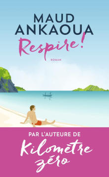 Respire le plan est parfait - Maud Ankaoua