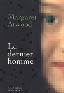 Le dernier homme - Margaret Atwood