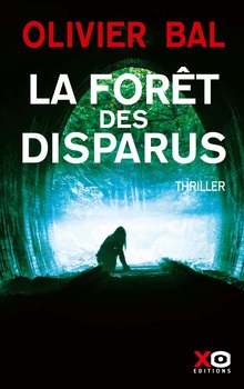 La forêt des disparus - Olivier Bal