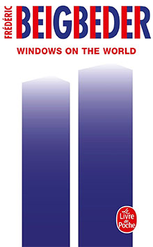 Windows on the World- Frédéric Beigbeder