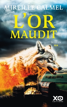 L'or maudit tome 2 - Mireille Calmel