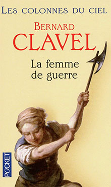 La femme de guerre - Bernard Clavel