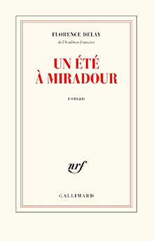 Un été à Miradour - Florence Delay