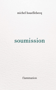 Soumission - Michel Houellebecq
