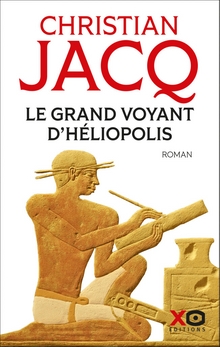 Le grand voyant d'Héliopolis - Christian Jacq