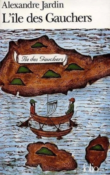 L'ile des gauchers - Alexandre Jardin