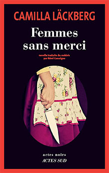 Femmes sans merci - Camilla Läckberg