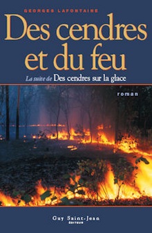Des cendres et du feu - Georges Lafontaine