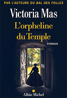 L'orpheline du temple - Victoria Mas