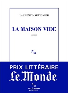La maison vide -Laurent Mauvignier