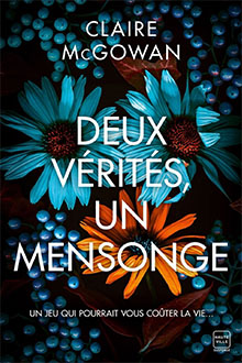 Deux vérités un mensonges - Claire McGowan