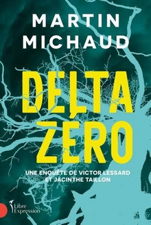 Delta Zéro - Martin Michaud