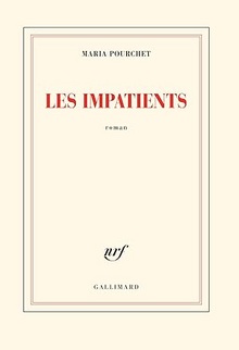 Les impatients - Maria Pourchet