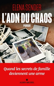 L'ADN du chaos - Elena Sender
