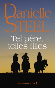 Tel père telles filles - Danielle Steel