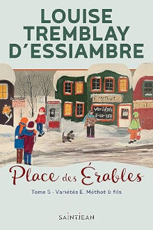 Place des Érables - Tome 5 Variétés E Méthot et Fils - Louise Trembaly-D'Essiambre