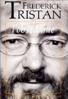 Frédérick Tristan - L'Obsédante