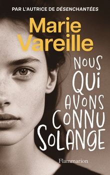 Nous qui avons connu Solange - Marie Vareille