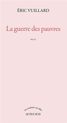 La guerre des pauvres - Éric Vuillard