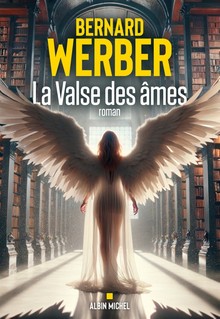 La valse des âmes - Bernard Werber